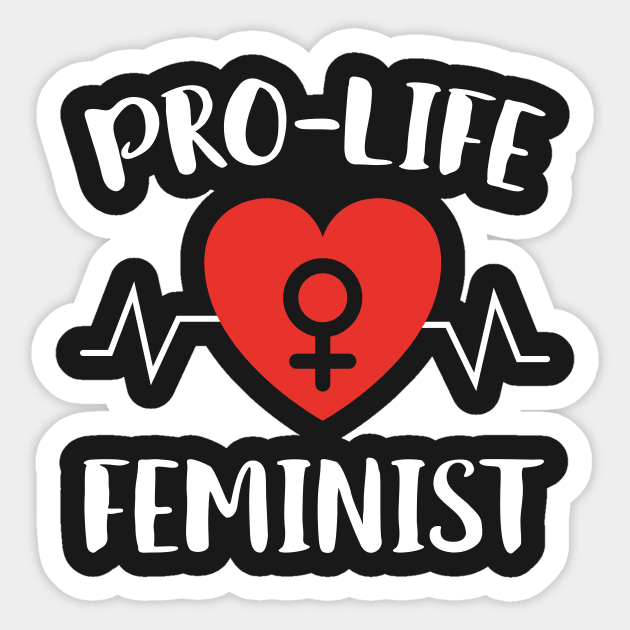 Pro Life Feminist Sticker by Eugenex